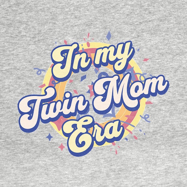 In My Twin Mom Era by MEWRCH